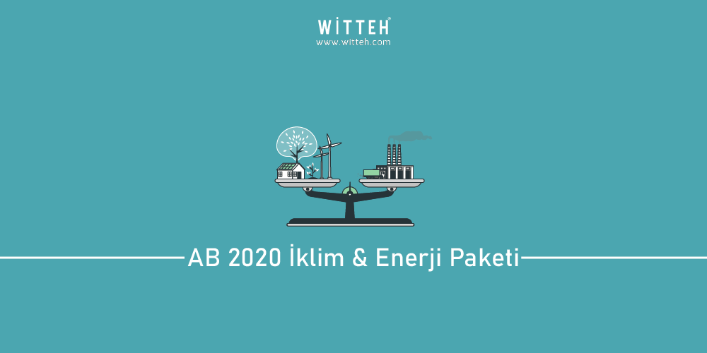 AB 2020 İklim ve Enerji Paketi Nedir ?