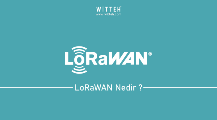 LoRaWAN Nedir?
